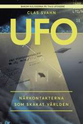 UFO : närkontakterna som skakat världen av Clas Svahn