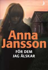 För dem jag älskar av Anna Jansson