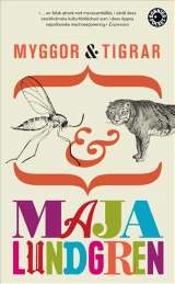 Myggor och tigrar av Maja Lundgren