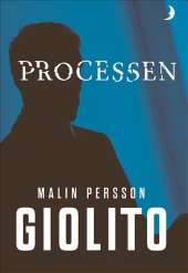 Processen av Malin Persson Giolito