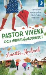 Pastor Viveka och hundraårsjubileet av Annette Haaland