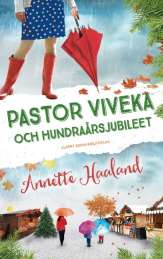 Pastor Viveka och hundraårsjubileet av Annette Haaland