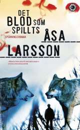 Det blod som spillts av Åsa Larsson