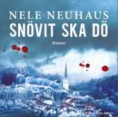 Snövit ska dö av Nele Neuhaus
