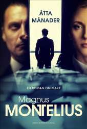 Åtta månader av Magnus Montelius