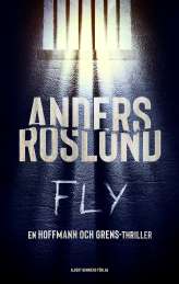 Fly av Anders Roslund