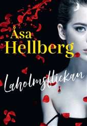 Laholmsflickan av Åsa Hellberg