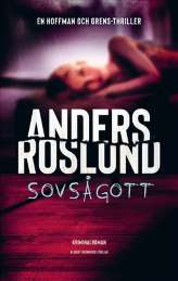 Sovsågott av Anders Roslund