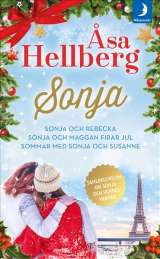 Samlingsvolym om Sonja och hennes vänner. Sonja och Rebecka ; Sonja och Maggan firar jul ; Sommar me...