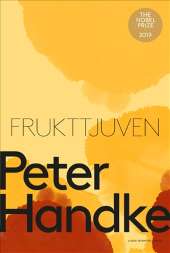 Frukttjuven eller Enkel resa till landets inre av Peter Handke