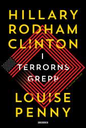I terrorns grepp av Hillary Rodham Clinton,Louise Penny