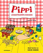 Pippi Långstrumps kokbok av Astrid Lindgren,David Sundin