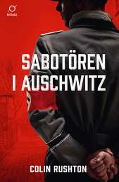 Sabotören i Auschwitz av Colin Rushton