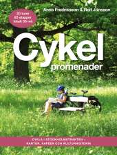 Cykelpromenader : cykla i Stockholmstrakten - kartor, kaféer, kulturhistoria av Rolf Jönsson,Anna Fredriksson 2