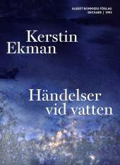 Händelser vid vatten av Kerstin Ekman