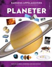 Barnens uppslagsverk: planeter - Fakta och historia om rymden av Carole Stott