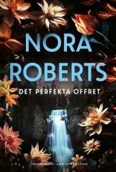 Det perfekta offret av Nora Roberts
