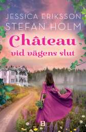 Chateau vid vägens slut av Jessica Eriksson,Stefan Holm