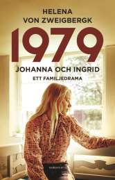 1979 : Johanna och Ingrid - Ett familjedrama av Helena von Zweigbergk
