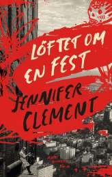 Löftet om en fest av Jennifer Clement