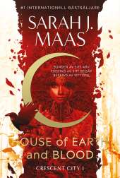 House of Earth and Blood (Svensk utgåva) av Sarah J. Maas