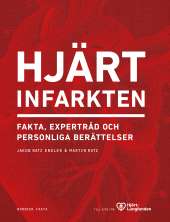 Hjärtinfarkten : fakta, expertråd och personliga berättelser av Jakob Ratz Endler, Martin Ratz