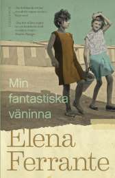 Min fantastiska väninna. Bok 1, Barndom och tonår av Elena Ferrante