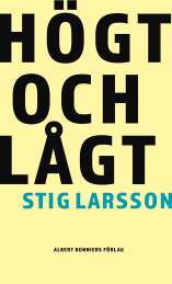 Högt och lågt av Stig Larsson