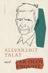 Allvarligt talat av Per Olov Enquist