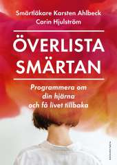 Överlista smärtan av Carin Hjulström, Karsten Ahlbeck