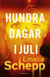 Hundra dagar i juli av Emelie Schepp