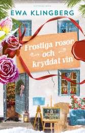 Frostiga rosor och kryddat vin av Ewa Klingberg