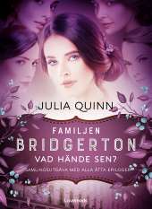 Familjen Bridgerton: Vad hände sen? av Julia Quinn