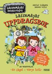 LasseMajas uppdragsbok : En fågel i varje holk av Martin Widmark
